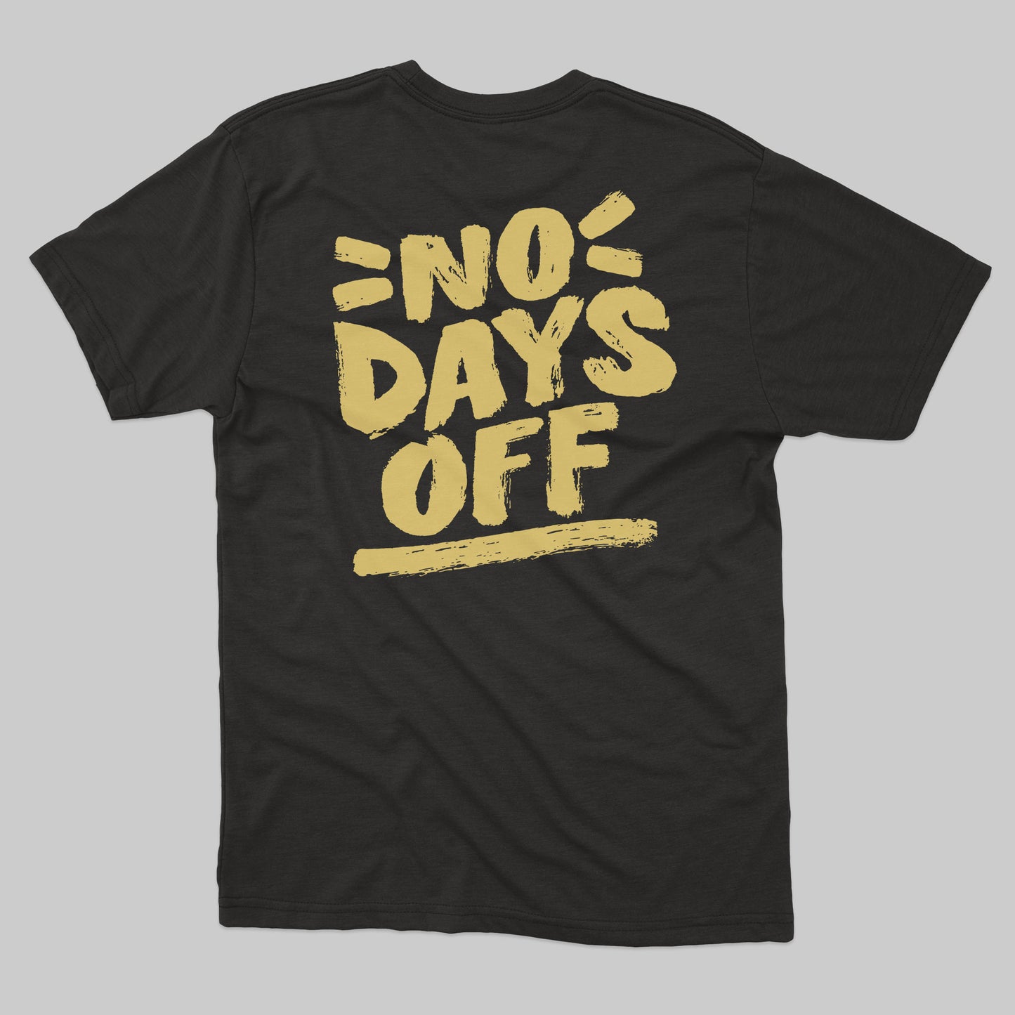 No Days Off | Organic Tee